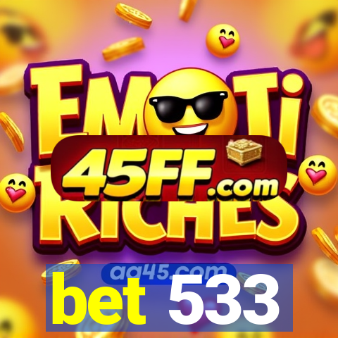 bet 533